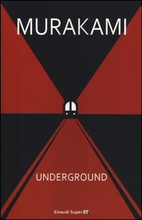 Underground_Racconto_A_Piu`_Voci_Dell`attentato_Alla_Metropolitana_Di_Tokyo_-Murakami_Haruki